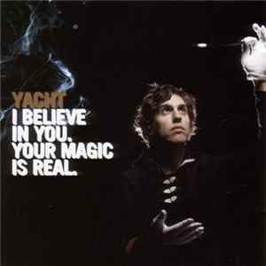 FLAC Yacht - I Believe In You. Your Magic Is Real.