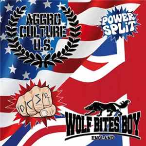 FLAC Aggro Culture U.S. / Wolf Bites Boy - Power Split Vol. 2