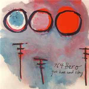 FLAC 764-Hero - Get Here And Stay
