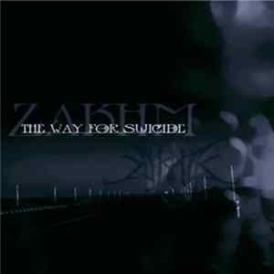 FLAC Zakhm - The Way For Suicide