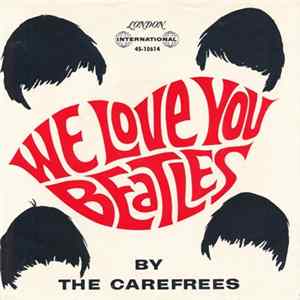 FLAC The Carefrees - We Love You Beatles