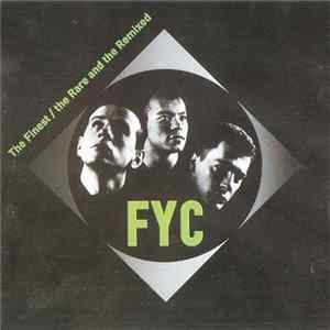 FLAC FYC - The Finest / The Rare And The Remixed