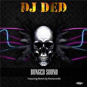 FLAC DJ Ded - Bunged Sound