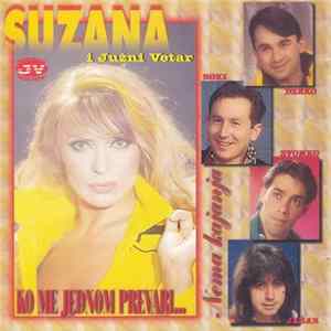 FLAC Suzana I Južni Vetar - Ko Me Jednom Prevari... / Nema Kajanja
