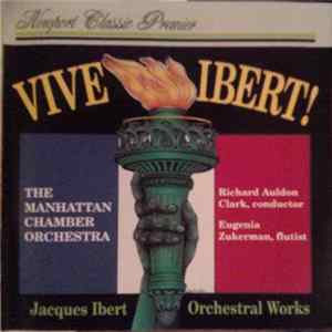 FLAC The Manhattan Chamber Orchestra, Richard Auldon Clark, Eugenia Zukerman - Jacques Ibert - Vive Ibert! (Jacques Ibert Orchestral Works)