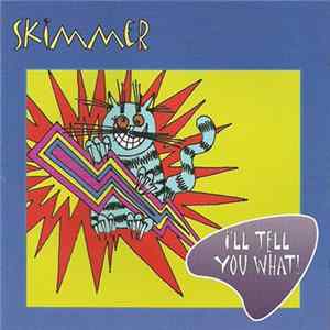FLAC Skimmer - I'll Tell You What!