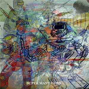FLAC Oelek - Super Many Guns