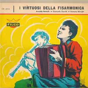 FLAC Arnaldo Bettelli - Giancarlo Zucchi - Romano Merighi - I Virtuosi Della Fisarmonica