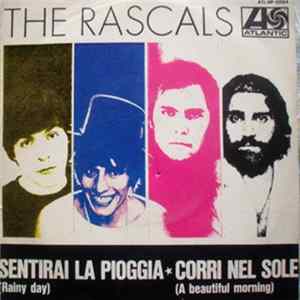 FLAC The Rascals - Sentirai La Pioggia (Rainy Day) / Corri Nel Sole (A Beautiful Morning)