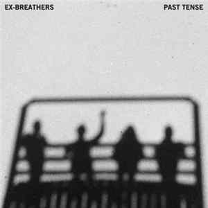 FLAC Ex-Breathers - Past Tense