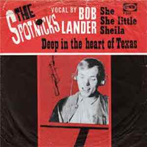 FLAC The Spotnicks, Bob Lander - She She Little Sheila / Deep In The Heart Of Texas