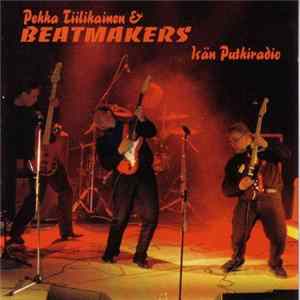 FLAC Pekka Tiilikainen & Beatmakers - Isän Putkiradio