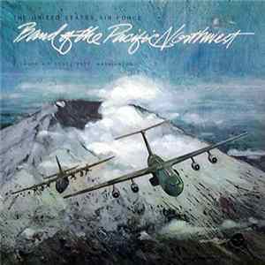 FLAC The 724th Air Force Band Of The Pacific Northwest - Band Of The Pacific Northwest