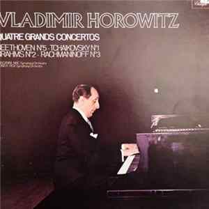 FLAC Vladimir Horowitz, Beethoven, Tchaikovsky, Brahms, Rachmaninoff, Toscanini, NBC Symphony, Reiner, RCA Symphony Orchestra - Quatre Grands Concertos - Beethoven N°5 - Tchaikovsky N°1 - Brahms N°2 - Rachmaninoff N°3