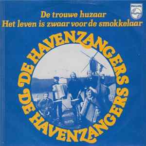 FLAC De Havenzangers - De Trouwe Huzaar / Het Leven Is Zwaar Voor De Smokkelaar