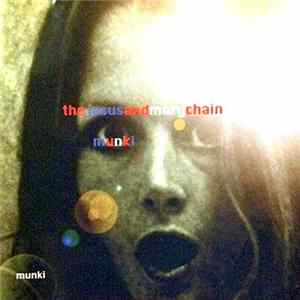 FLAC The Jesus And Mary Chain - Munki