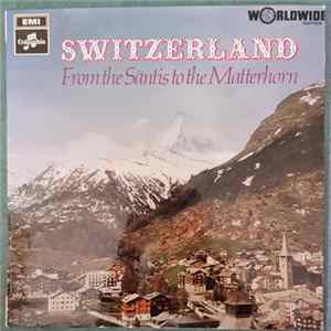 FLAC Various - Switzerland From The Säntis To The Matterhorn