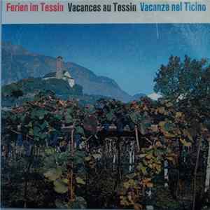FLAC Various - Ferien Im Tessin = Vacances Au Tessin = Vacanze Nel Ticino