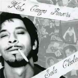 FLAC Kid Congo Powers - Solo Cholo