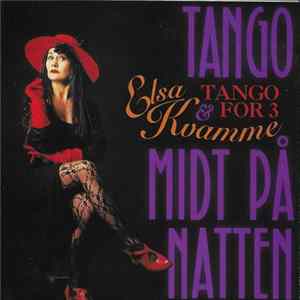 FLAC Elsa Kvamme, Tango For 3 - Tango Midt På Natten