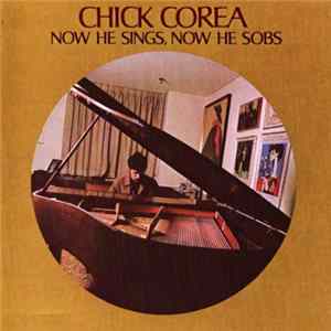 FLAC Chick Corea - Now He Sings, Now He Sobs
