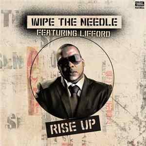 FLAC Wipe The Needle Featuring Lifford - Rise Up