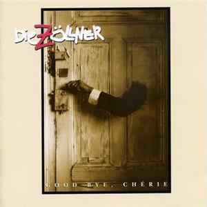 FLAC Die Zöllner - Good Bye, Chérie