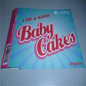 FLAC 3 Of A Kind - Baby Cakes