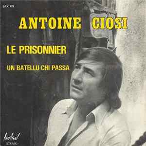 FLAC Antoine Ciosi - Le Prisonnier / Un Batellu Chi Passa
