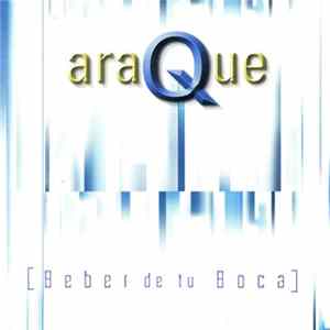 FLAC Araque - Beber De Tu Boca