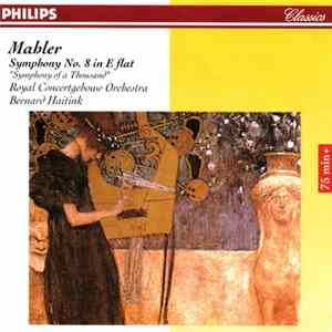 FLAC Mahler, Royal Concertgebouw Orchestra, Bernard Haitink - Symphony No. 8 In E Flat 'Symphony Of A Thousand'