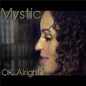 FLAC Mystic - Ok...Alright