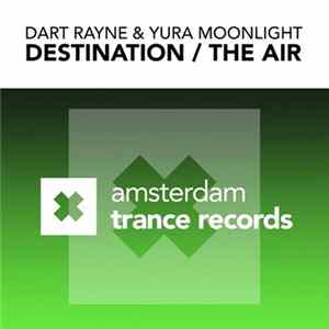 FLAC Dart Rayne & Yura Moonlight - Destination / The Air