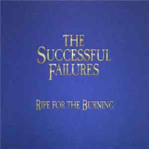 FLAC The Successful Failures - Ripe For The Burning