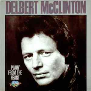 FLAC Delbert McClinton - Plain' From The Heart