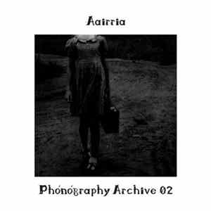 FLAC Aairria - Phonography Archive 02
