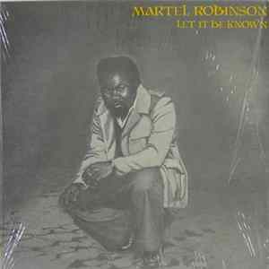 FLAC Martel Robinson - Let It Be Known