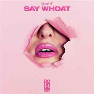 FLAC Snads - Say Whoat