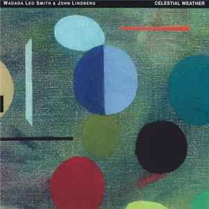 FLAC Wadada Leo Smith & John Lindberg - Celestial Weather