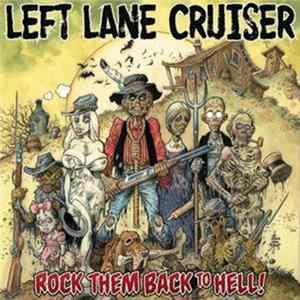 FLAC Left Lane Cruiser - Rock Them Back To Hell