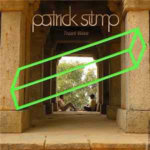 FLAC Patrick Stump - Truant Wave