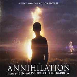 FLAC Ben Salisbury & Geoff Barrow - Annihilation (Music From The Motion Picture)