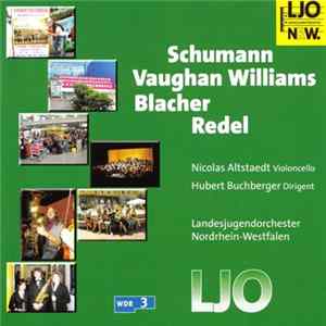FLAC Schumann / Vaughan Williams / Blacher / Redel - Nicolas Altstaedt, Landesjugendorchester Nordrhein-Westfalen, Hubert Buchberger - Schumann / Vaughan Williams / Blacher / Redel