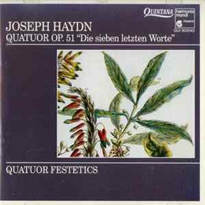 FLAC Joseph Haydn, Quatuor Festetics - Quatuor Op. 51 "Die Sieben Letzten Worte"