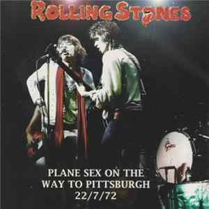 FLAC Rolling Stones - Plane Sex On The Way To Pittsburgh 22/7/72