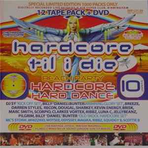 FLAC Various - Hardcore Til I Die - Event 10 (Beach Party) Ltd Edition 12 Pack + DVD