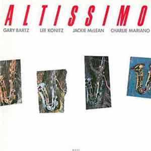 FLAC Gary Bartz, Lee Konitz, Jackie McLean, Charlie Mariano - Altissimo