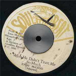 FLAC Enos McLeod - Wish He Didn't Trust Me So Much