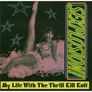 FLAC My Life With The Thrill Kill Kult - Sexplosion!