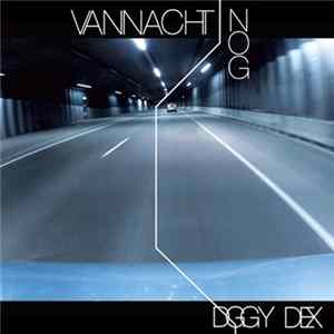 FLAC Diggy Dex - Vannacht Nog